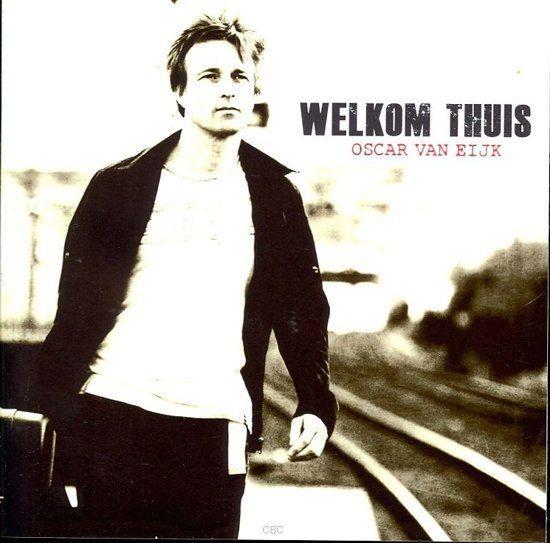 Sale> CD OSCAR VAN EIJK - Welkom Thuis, Cd's en Dvd's, Cd's | Religie en Gospel, Nieuw in verpakking, Verzenden