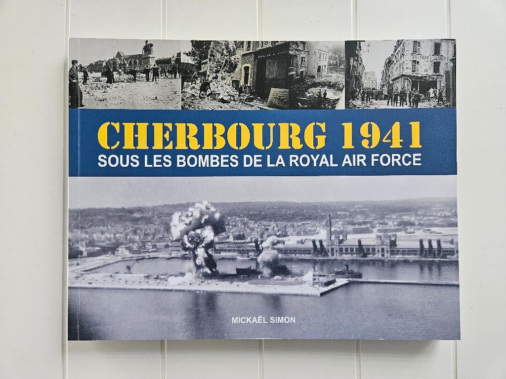 Cherbourg 1941, onder de bommen van de Royal Air Force, Tweede Wereldoorlog, Mickaël Simon, Ophalen of Verzenden, Zo goed als nieuw