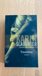 Karin Slaughter - Trouweloos, Boeken, Karin Slaughter, Ophalen of Verzenden