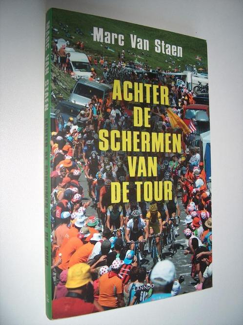 Marc Van Staen - Achter de schermen van de Tour, Boeken, Sportboeken, Zo goed als nieuw, Lopen en Fietsen, Ophalen of Verzenden