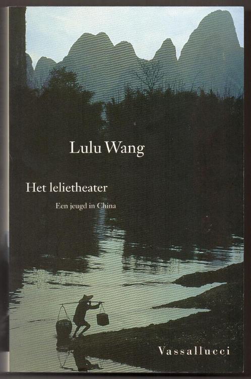 Het lelietheater - Lulu Wang, Livres, Romans, Utilisé, Pays-Bas, Enlèvement ou Envoi