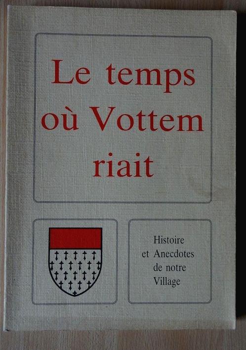 Belgique, le temps où Vottem riait, Livres, Histoire nationale, Comme neuf, Envoi
