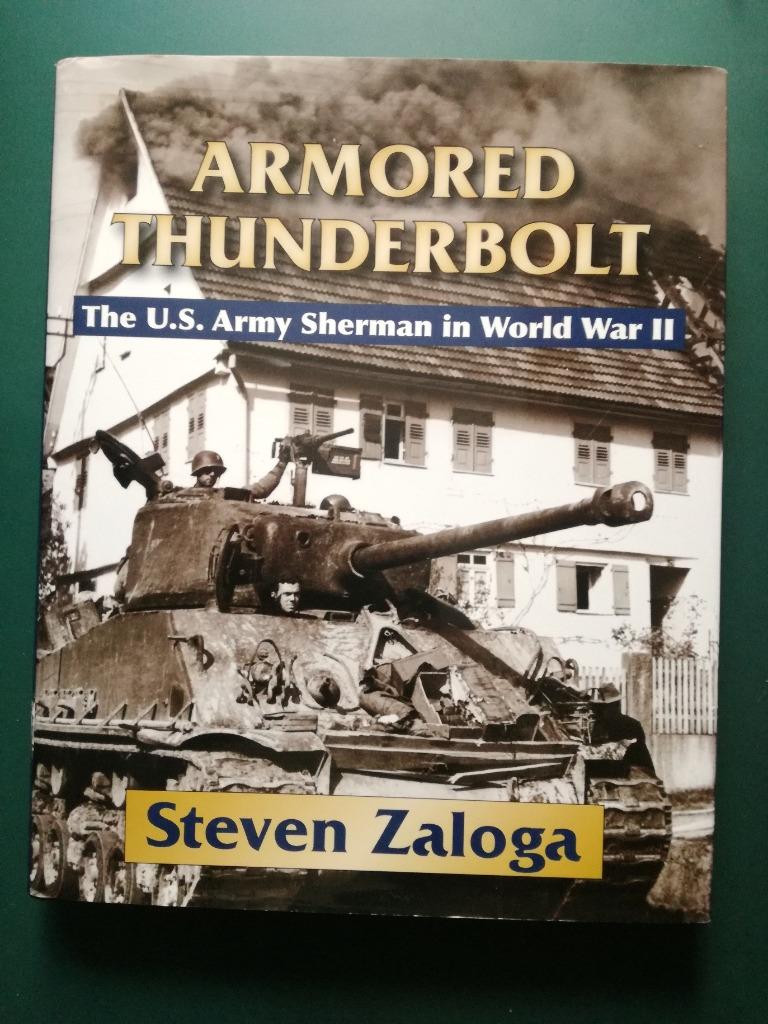Armored Thunderbolt the US army sherman in ww2, Tweede Wereldoorlog, Steven Zaloga, Nieuw, Ophalen of Verzenden