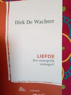 Liefde een onmogelijk verlangen Dirk de wachter, Boeken, Psychologie, Ophalen of Verzenden, Zo goed als nieuw