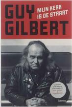 Mijn kerk is mijn straat / Guy Gilbert, Boeken, Godsdienst en Theologie, Ophalen of Verzenden, Gelezen
