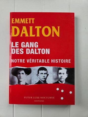 Le gang des Dalton - Notre véritable histoire