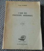 L' âme des chasseurs ardennais (Victor Robert), Livres, Enlèvement ou Envoi, Utilisé