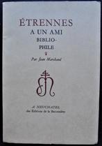 Etrennes à un ami bibliophile (Jean Marchand), Antiquités & Art, Antiquités | Livres & Manuscrits, Enlèvement ou Envoi