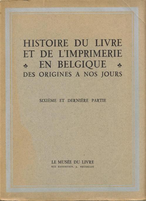 "Histoire du Livre et de l 'Imprimerie en Belgique", 1934, Livres, Histoire & Politique, Utilisé, Enlèvement