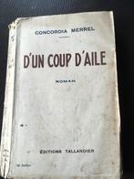 Concordia Merrel - D'un coup d'aile - roman, Antiquités & Art, Enlèvement ou Envoi