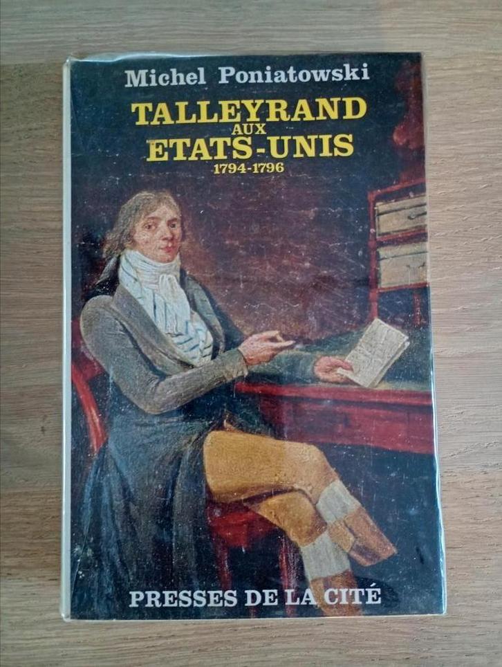 Talleyrand aux Etats Unis 1794-1796 Poniatowski EO, Boeken, Biografieën, Gelezen, Politiek, Ophalen of Verzenden