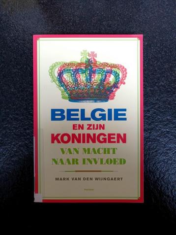 België en zijn koningen - Van macht naar invloed beschikbaar voor biedingen