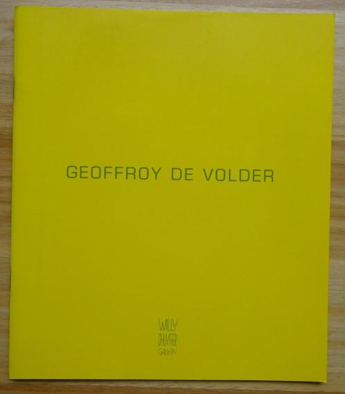 Geoffroy De Volder; 1997, galerie Willy D'Huysser, Bruxelles, Boeken, Kunst en Cultuur | Beeldend, Zo goed als nieuw, Schilder- en Tekenkunst
