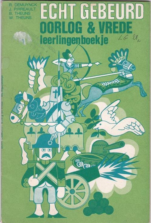 Echt gebeurd Oorlog & Vrede -1973 -Demuynck-Pirreault-Theuns, Livres, Guerre & Militaire, Utilisé, Autres sujets/thèmes, Ne s'applique pas