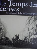 Temps des Cerises  Commune van Parijs 1  Fotoboek, Livres, Autres sujets/thèmes, Envoi, Neuf