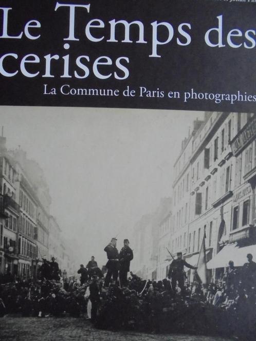 Temps des Cerises  Commune van Parijs 1  Fotoboek, Livres, Art & Culture | Photographie & Design, Neuf, Autres sujets/thèmes, Envoi
