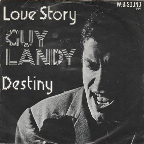 45T: Guy Landy: Love story   Pop, CD & DVD, Vinyles Singles, Utilisé, Single, Pop, 7 pouces, Enlèvement ou Envoi