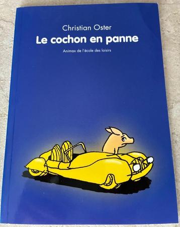 Livre jeunesse Le cochon en panne de Christian Oster - Anima beschikbaar voor biedingen