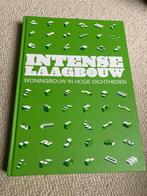Architectuur , Intense Laagbouw, Niek Verdonk, Eric Dorsman, Ophalen of Verzenden, Architectuur algemeen