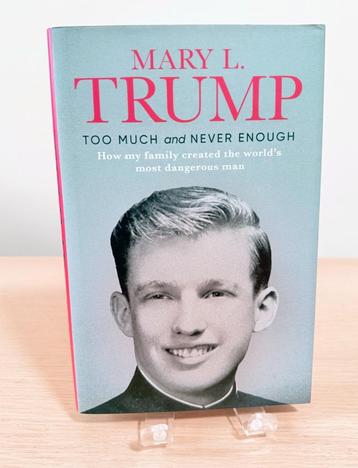 Too much and never enough / MARY L TRUMP / Biografie D TRUMP beschikbaar voor biedingen