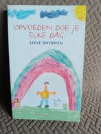 Lieve Swinnen : Opvoeden doe je elke dag, Boeken, Ophalen of Verzenden