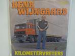 Henk Wijngaard - Kilometervreters/Mijn Duck En Ik (1979), Cd's en Dvd's, Vinyl Singles, Ophalen of Verzenden, Single