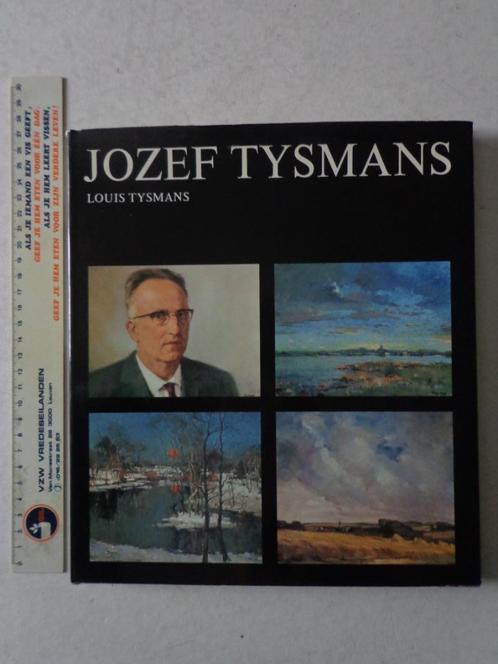 monografie kunstschilder Jozef Tysmans door Louis Tysmans, Boeken, Kunst en Cultuur | Beeldend, Gelezen, Schilder- en Tekenkunst