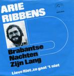 Arie Ribbens - Brabantse Nachten Zijn Lang, Cd's en Dvd's, Overige genres, 7 inch, Single, Ophalen of Verzenden