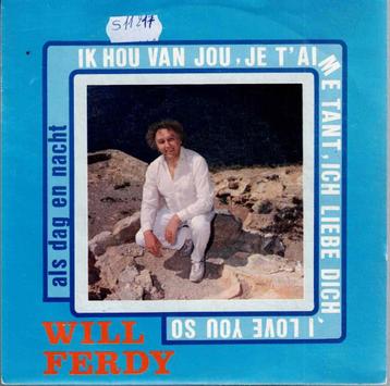 Vinyl,  7"   -   Will Ferdy – Ik Hou Van Jou, Je ..... beschikbaar voor biedingen
