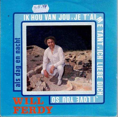 Vinyl,  7"   -   Will Ferdy – Ik Hou Van Jou, Je ....., Cd's en Dvd's, Vinyl | Overige Vinyl, Overige formaten, Ophalen of Verzenden