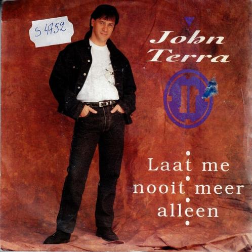 Vinyl, 7"   /   John Terra – Laat Me Nooit Meer Alleen, Cd's en Dvd's, Vinyl | Overige Vinyl, Overige formaten, Ophalen of Verzenden