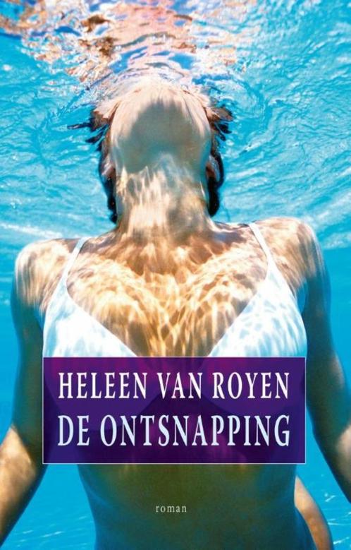 Heleen van Royen - De ontsnapping (2006) (A), Boeken, Romans, Nieuw, Nederland, Verzenden