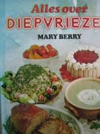 Alles over diepvriezen / Mary Berry, Utilisé, Enlèvement ou Envoi