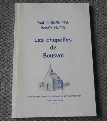 Les chapelles de Bousval  (P. Olbrechts & B. Huts)  Genappe beschikbaar voor biedingen