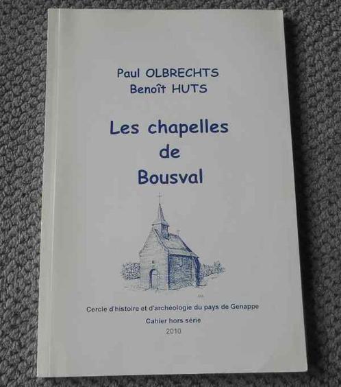 Les chapelles de Bousval  (P. Olbrechts & B. Huts)  Genappe, Boeken, Geschiedenis | Nationaal, Gelezen, Ophalen of Verzenden