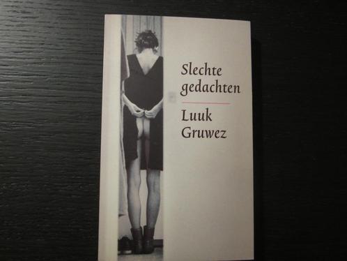 Slechte gedachten   -Luuk Gruwez-, Boeken, Literatuur, Verzenden
