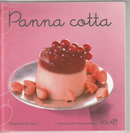 Panna cotta, Livres, Livres de cuisine, Comme neuf, Gâteau, Tarte, Pâtisserie et Desserts, France, Enlèvement