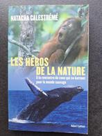 Les héros de la nature - Natacha Calestrémé, Ophalen of Verzenden, Zo goed als nieuw, Natuur algemeen, Natacha Calestrémé