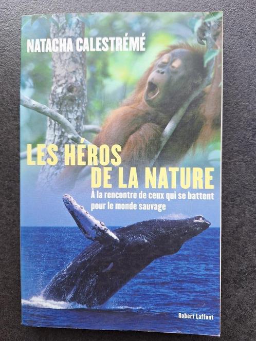 Les héros de la nature - Natacha Calestrémé, Boeken, Natuur, Zo goed als nieuw, Natuur algemeen, Ophalen of Verzenden