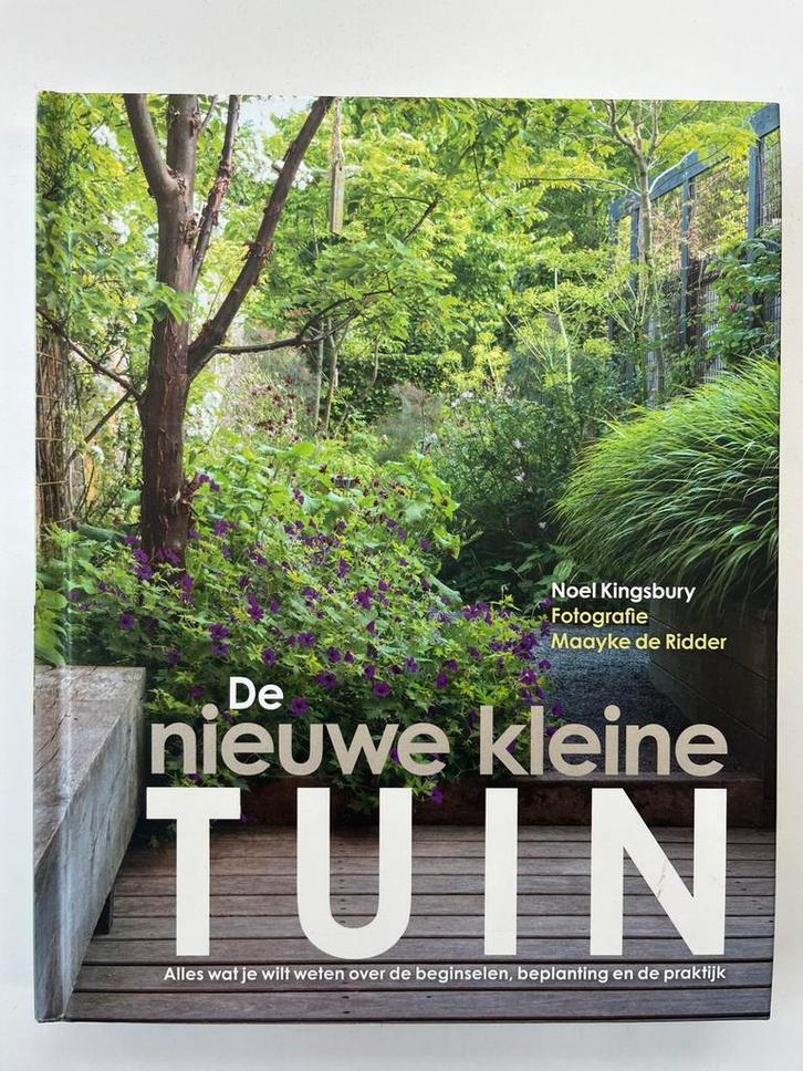 Noel Kingsbury - De nieuwe kleine tuin, Boeken, Wonen en Tuinieren, Ophalen of Verzenden