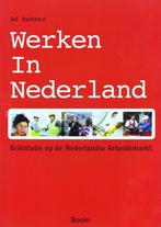 Travailler aux Pays-Bas - Ad Bakker, Livres, Comme neuf, Autres niveaux, Envoi, Néerlandais