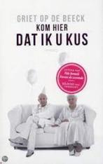 Griet Op de Beeck - Kom hier dat ik u kus, Boeken, Ophalen of Verzenden, Gelezen, België