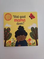 Wat gaat mama doen kinderboekje, Ophalen of Verzenden, Zo goed als nieuw