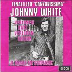 †Johnny White: "Verloren hart, verloren droom"/J.W.-SETJE!, Cd's en Dvd's, Vinyl | Nederlandstalig, Ophalen of Verzenden