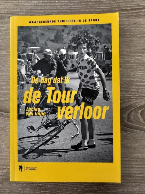 De dag dat ik de tour verloor – Lucien Van Impe, Boeken, Sportboeken, Zo goed als nieuw, Lopen en Fietsen, Ophalen