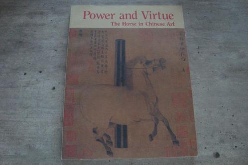 POWER AND VIRTUE -THE HORSE IN CHINESE ART, Boeken, Kunst en Cultuur | Beeldend, Gelezen, Ophalen of Verzenden