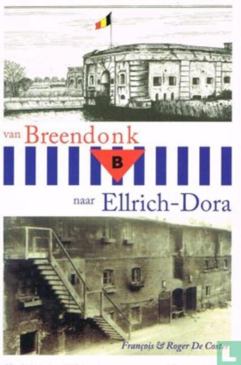 Van Breendonk naar Ellrich-Dora, Boeken, Oorlog en Militair, Gelezen, Overige onderwerpen, Tweede Wereldoorlog, Ophalen of Verzenden