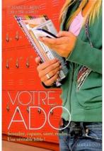 "Votre ado / Sexualité, Copains, Santé, Etudes" Marcel Rufo