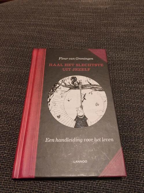 Fleur Van Groningen - Haal het slechtste uit jezelf!, Boeken, Psychologie, Zo goed als nieuw, Ophalen of Verzenden