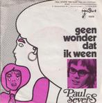 Paul Severs – Geen wonder dat ik ween / De meisjes van de ha, En néerlandais, Enlèvement ou Envoi, Single, Utilisé
